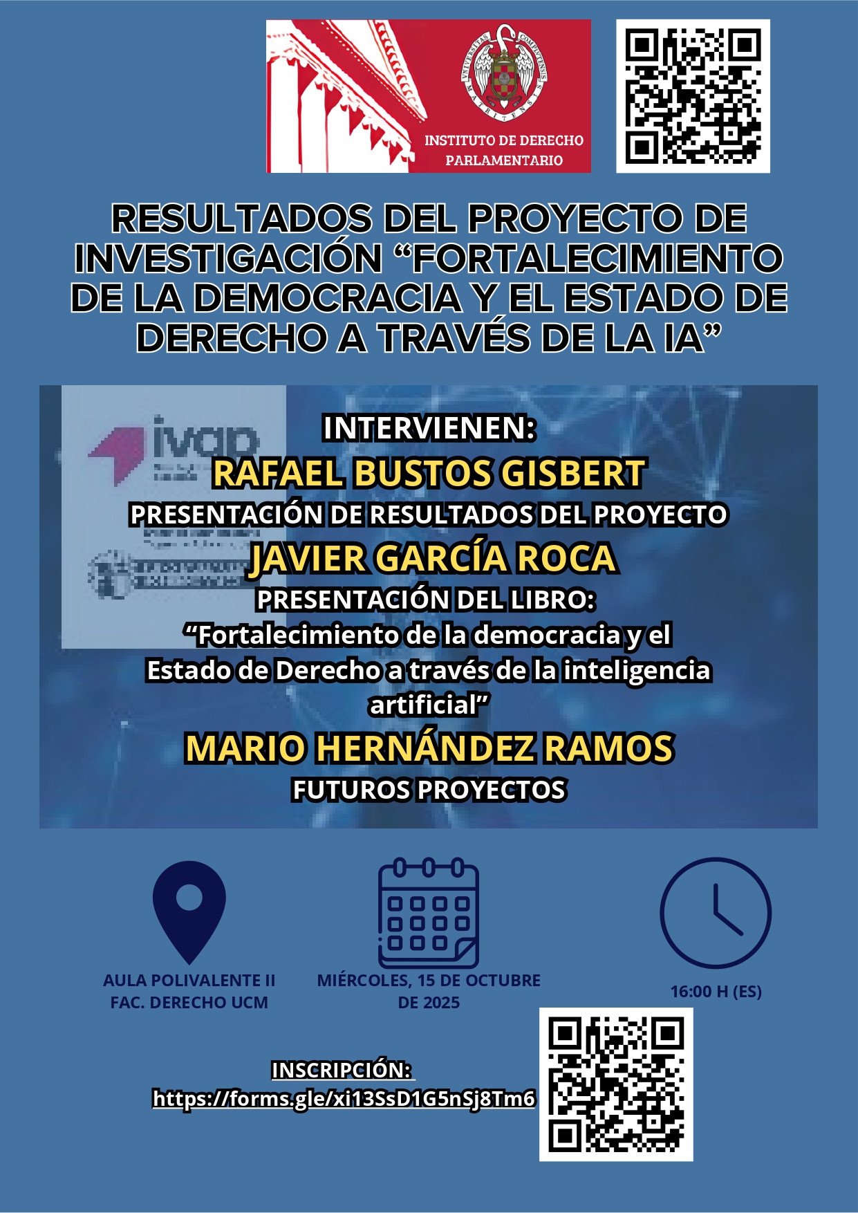 Presentación de los resultados del Proyecto de Investigación “Fortalecimiento de la democracia y el Estado de Derecho a través de la IA” (15 octubre, Aula Polivalente II) 